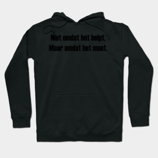 Niet omdat het helpt... - Face mask Hoodie